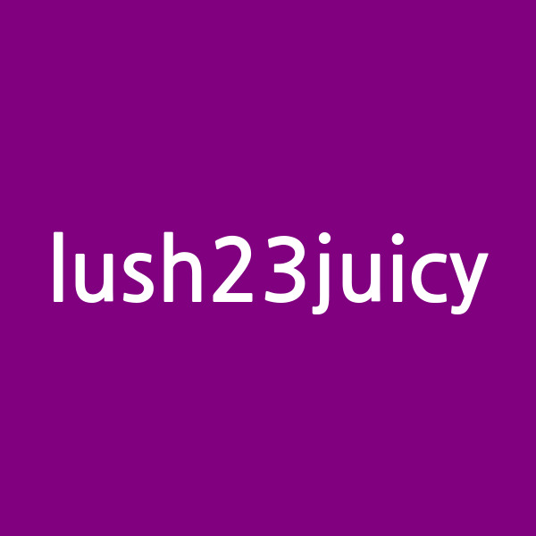 lush23juicy