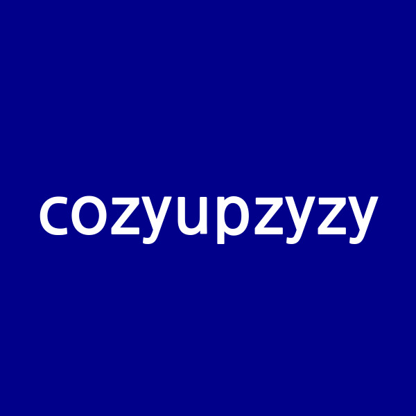 cozyupzyzy