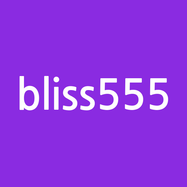 bliss555